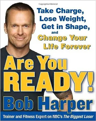 £4.49 • Buy Are You Ready!: To Take Charge, Lose Wei..., Bob Harper