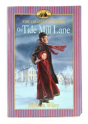 ON TIDE MILL LANE Melissa Wiley Charlotte Years PB 2001 1st Printing VGC L3 • $30