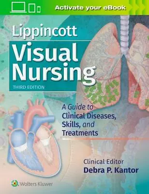 Lippincott Visual Nursing: A Guide To Clinical Diseases Skills And Treatments • $43.03