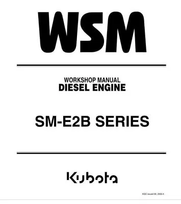 Kubota Engine-SM-E2B Series Workshop Manual • $51.11