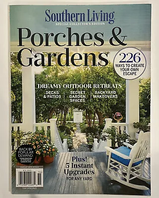 Southern Living Magazine 2023 PORCHES  GARDENS Dreamy Outdoor Retreats • $7.77