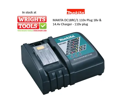 MAKITA DC18RC/1 110v Plug 18v & 14.4v Charger 110v Plug • £68.99