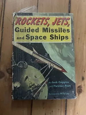 $5 • Buy Rockets, Jets, Guided Missiles And Space Ships By Coggins & Pratt. 1951
