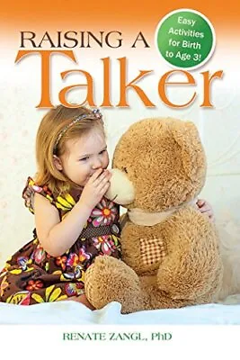 Raising A Talker: Easy Activities For... Zangl Renate • £3.49