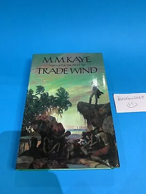 £9.99 • Buy Trade Wind By M. M. Kaye - 1981 Hard Cover With Dust Jacket Excellent Condition!