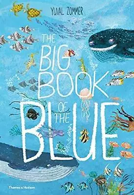 The Big Book Of The Blue - Hardcover By Zommer Yuval - GOOD • $8.47