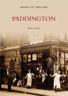 Paddington : Images Of England - Brian Girling - PAPERBACK - NEW • £6