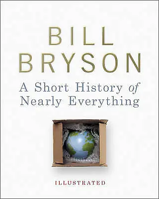 Bryson Bill : A Short History Of Nearly Everything - I FREE Shipping Save £s • £6.74