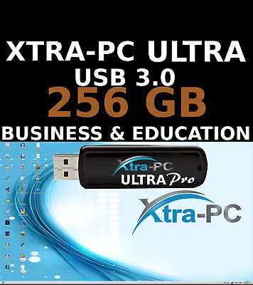 XTRA-PC ULTRA PRO 256 GB USB 3.0 Based BUSINESS & EDUCATIONAL Operating System • $170