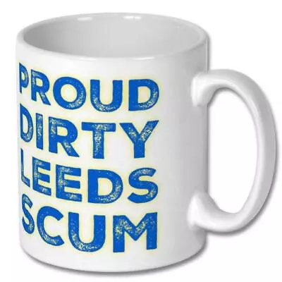 £9.99 • Buy Proud Dirty Leeds Scum Mug