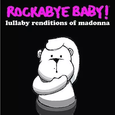 Rockabye Baby! Lullaby Renditions Of Madonna - Audio CD - VERY GOOD • $5.54