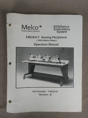 Melco Embroidery Systems EMC6/4-T Operation Manual 1992 Part # 110023-01 B • $19.99