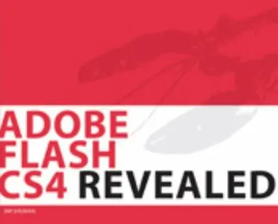 $14 • Buy HC - Adobe Flash CS4 Revealed By James E. Shuman