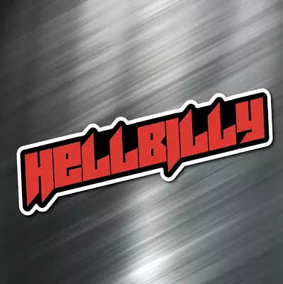 (1) HELLBILLY Car Sticker Auto Race Drift JDM Decal Boost Tuner Truck VW Euro  • $2.99