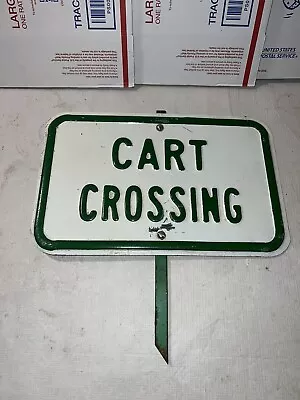 Vintage Metal Cart Crossing Sign Golf Cart Green With Post Heavy Gauge Metal • $79.99