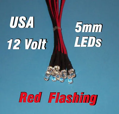 10 FLASHING LEDS 5mm PRE WIRED 12 VOLT RED BLINK 12V FLASH PREWIRED • $6.99