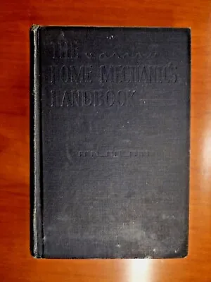 1945 The Home Mechanic's Handbook Carpentry Electric Masonry Plumbing Wood • $12