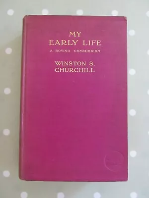 MY EARLY LIFE BY WINSTON S CHURCHILL BUTTERWORTH HARDBACK 5th IMP DATED 1931  • £60