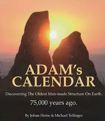 Adam's Calendar: Discovering The Oldest Man-made Structure On Earth - 75000 Old • $17.87