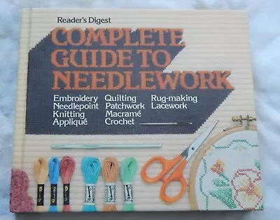 Complete Guide To Needlework Vintage 1979 Readers Digest Hardcover Book • $0.99