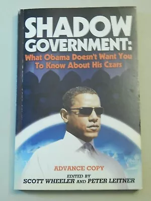 SHADOW GOVERNMENT: What Obama Doesn't Want You To Know About His Czars Paperbk. • $4.95