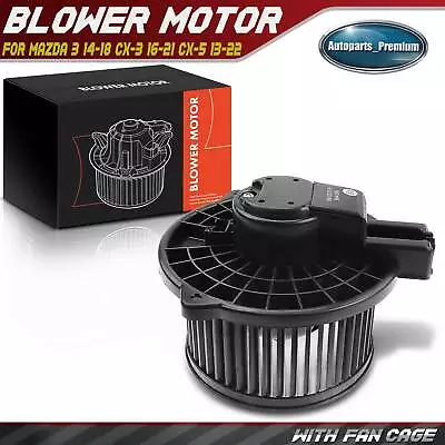 HVAC Blower Motor Fan Assembly For Mazda 3 14-18 CX-3 2016-2021 CX-5 2013-2022 • $40.99