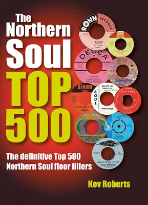 £35.99 • Buy THE NORTHERN SOUL TOP 500 By Kev Roberts - Brand New & Revamped For 2022 Book