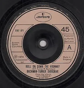Bachman Turner Overdrive Roll On Down The Highway 7  Vinyl UK Mercury 1974 B/w • £1.72