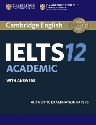 Cambridge IELTS 12 Academic Student's Book With Answers: (Paperback) 1316637824 • £12.99