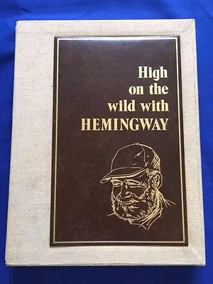 High On The Wild With Hemingway - Deluxe Ltd. Edition Signed By John H.hemingway • $250