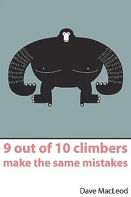 9 Out Of 10 Climbers Make The Same Mistakes - 9780956428103 • £16.55