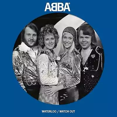 Abba Waterloo Watch Out (Vinyl 7  Single) Picturedisc [NEW] • £14.34