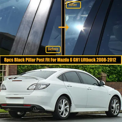 8x Gloss Black Pillar Posts Door Window Cover For Mazda 6 GH1 Liftback 2008-2012 • $12.75
