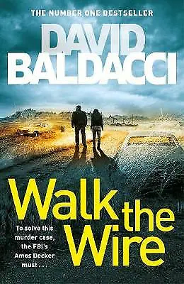 Baldacci David : Walk The Wire (Amos Decker Series 6) FREE Shipping Save £s • £3.25