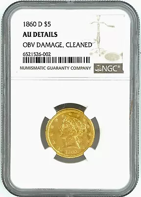 Key Date 1860-D LIBERTY HEAD HALF EAGLE $5 DOLLAR GOLD NGC AU Details -Scares !! • $6499.95