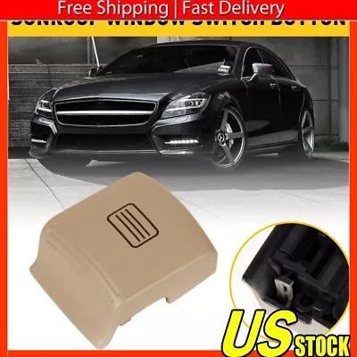 For Mercedes C Class W204 W212 W218 Sunroof Window Switch Button Cover Cap Beige • $14.99