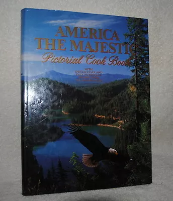 America The Majestic Pictorial Cook Book Hardcover Coffeetable • $9.99