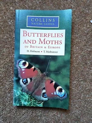 Collins Nature Guides: Butterflies And Moths Of Britain And Europe Hofmann H A • £0.99