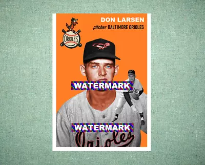 Don Larsen Baltimore Orioles 1954 Style Custom Baseball Art Card • $5.88