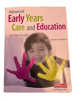 £3.50 • Buy Advanced Early Years Care And Education: For Levels 4 And 5 - I.MacLeod-Brudenel