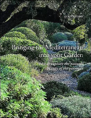 Bringing The Mediterranean Into Your Garden - 9781999734510 • £18.92