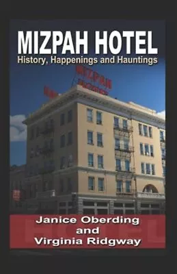 Mizpah Hotel: History Happenings And Hauntings By Ridgway Virginia Brand N... • $25.21