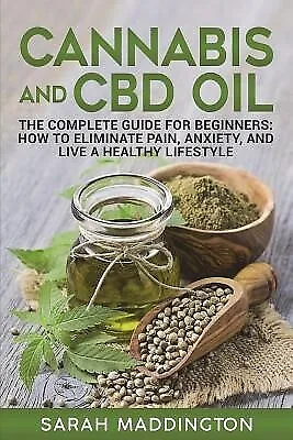 $23.50 • Buy Cannabis CBD Oil Complete Guide For Beginners How El By Maddington Sarah