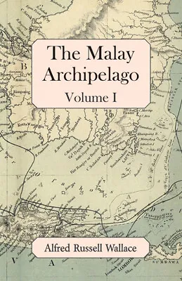 The Malay Archipelago Volume I • $24.71