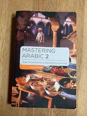 Mastering Arabic 2 By Mahmoud Gaafar Jane Wightwick (Paperback) With DVD • £30