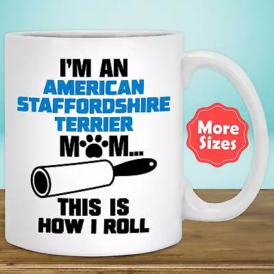 Funny American Staffordshire Terrier Gifts Amstaff Am Staff Mug Coffee Cup Dog • $26.99