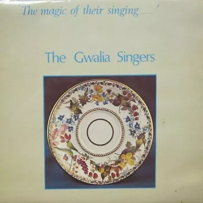 The Gwalia Singers - The Magic Of Their Singing (LP) • £4.99