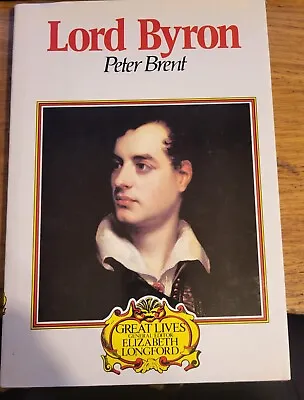 Lord Byron By Peter Brent 1974 Book Club Associates Edition (Hardback) LIKE NEW • £10