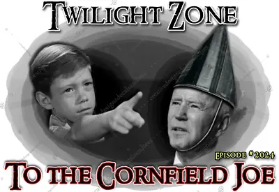 Twilight Zone Anthony Sends Joe Biden To The Cornfield Episode 2024 T-Shirts • $19.94