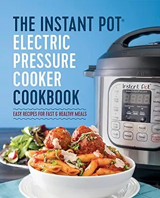 The Instant Pot Electric Pressure Cooker Cookbook: Easy R... By Randolph Laurel • £4.49